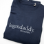 Legendaddy ▪ Sweater / Hoodie